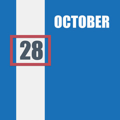 october 28. 28th day of month, calendar date.Blue background with white stripe and red number slider. Concept of day of year, time planner, autumn month.