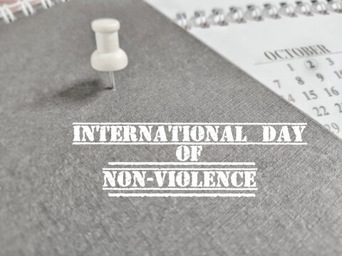 Celebration Concept - International day of non-violence text background. Stock photo.
