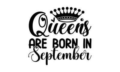 Queens are born in September, Vector illustration Hand drawn crown. Good for scrap booking, posters, greeting cards, banners, Brush calligraphy on abstract pastel background with hand drawings