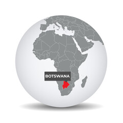 Fototapeta na wymiar World globe map with the identication of Botswana. Map of Botswana. Botswana on grey political 3D globe. Africa map. Vector stock.