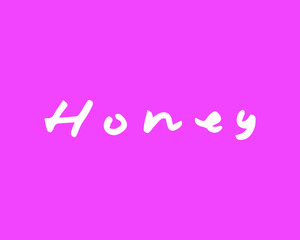 honey. a word on a pink background. a random text is written in a vector graphic for a poster, sticker, reminder, etc.
