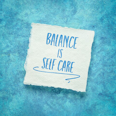 balance is self care inspirational reminder - handwriting on a handmade paper, healthy lifestyle and personal development concept