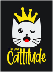 i like your cattitude cat typography design