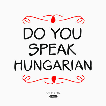 Do you speak Hungarian?, Vector illustration.