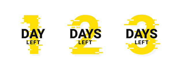 Days left, days to go from 1 to 3. Promotional banner countdown left days. Stylized counter and timer in yellow and black colors. Vector