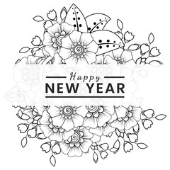 Happy new year with mehndi flower, doodle ornament, outline hand draw. coloring book page.