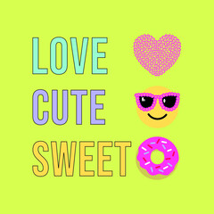 love cute sweet typography slogan for t shirt printing, tee graphic design