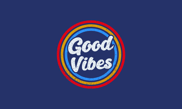 Good vibes typography retro t shirt and merchandise design vector template .