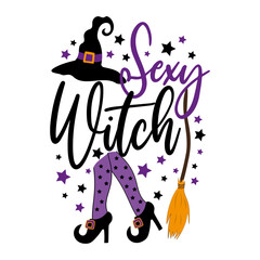Sexy Witch - funny saying for Halloween, with witch shoes hat and broom. Good for t shirt print, poster, card, party decoration.