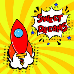 Hand-drawn lettering phrase: Sweet dreams.  Comic book explosion with text Sweet dreams, vector illustration. Vector bright cartoon illustration in retro pop art style. 
