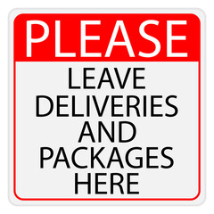 Please leave deliveries and packages here sign