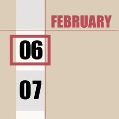 february 6. 6th day of month, calendar date.Beige background with white stripe and red square, with changing dates. Concept of day of year, time planner, winter month.