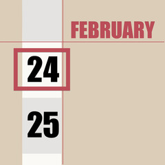 february 24. 24th day of month, calendar date.Beige background with white stripe and red square, with changing dates. Concept of day of year, time planner, winter month.