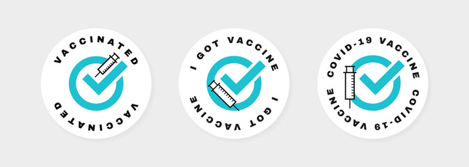Vaccinated sticker set. COVID-19 vaccine shot. I got my covid-19 vaccine. Logo design for medicine, health and protection. Vector illustration - obrazy, fototapety, plakaty