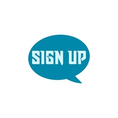 Speech bubble with word sign up isolated on white background