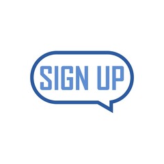 Speech bubble with word sign up isolated on white background