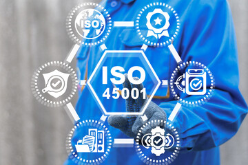 Concept of ISO 45001 Industrial Safety Work Health Standard.