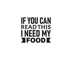 Obraz premium If you can read this i need my food svg, Baby, Baby bibs typography design, Baby quote T-shart, Funny Baby Design, Funny Baby bibs Svg, newborn, Baby bibs Dxf