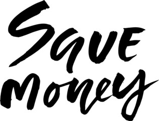 Save Money motivation brush lettering banner vector template.