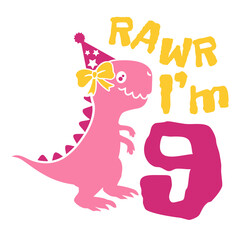 I am 9 Dinosaur, nine year rawr birthday girl