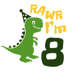 I am 8 Dinosaur, eight year rawr birthday boy