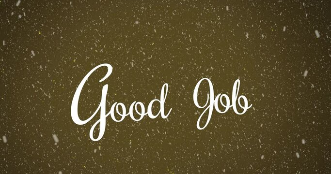 Animation of good job text and snow falling on red background