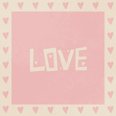 Love on retro background, frame, pink hearts. Design for card, logo, posters, invitation, web and print use