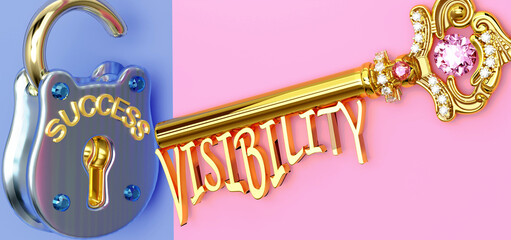 Key to success is Visibility - to win in work, business, family or life you need to focus on Visibility, it opens the doors that lead to victories and getting what you really want, 3d illustration