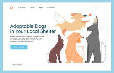 Adoptable pets in local shelter. Set of different dogs in different poses sits, howls sadly, plays with a ball. Landing page concept. Vector flat illustration.