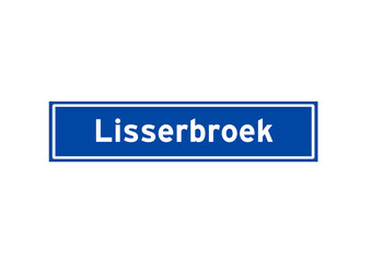 Lisserbroek isolated Dutch place name sign. City sign from the Netherlands.