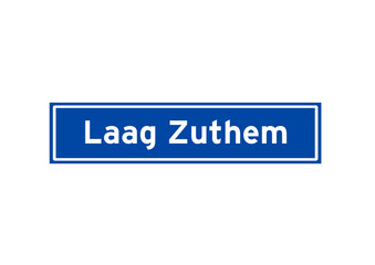 Laag Zuthem isolated Dutch place name sign. City sign from the Netherlands.