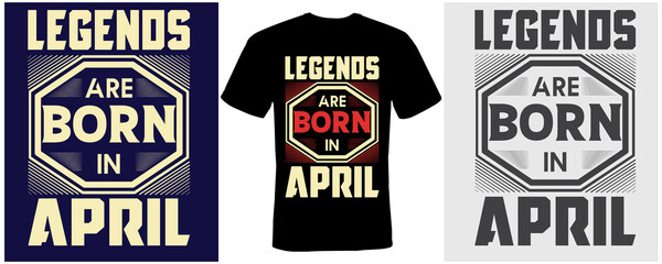 Obraz premium legends are born in April t-shirt design for April