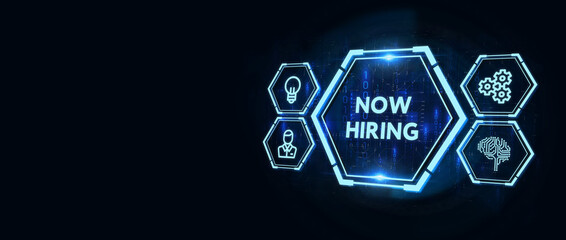 Business, Technology, Internet and network concept. NOW HIRING inscription, modern technology business concept. 3d illustration