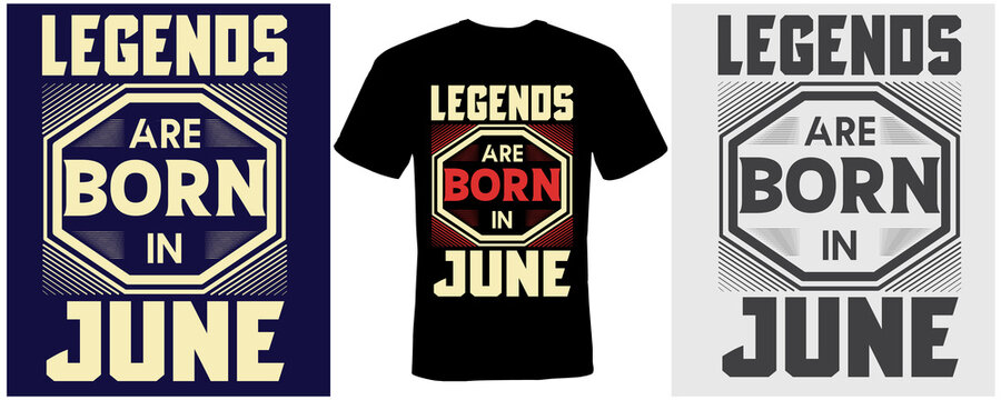 legends are born in June t-shirt design for  June