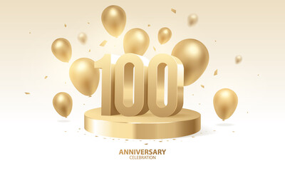 100th Anniversary celebration background. 3D Golden numbers on round podium with confetti and balloons.