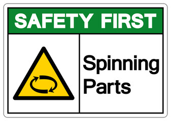 Safety First Spinning Parts Symbol Sign, Vector Illustration, Isolate On White Background Label. EPS10