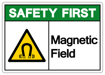 Safety First Magnetic Field Symbol Sign, Vector Illustration, Isolate On White Background Label .EPS10