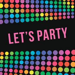 Retro style disco party poster with colourful dots on black background