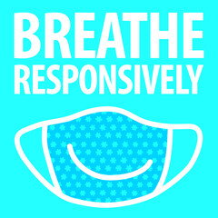 Breathe responsively sign with medical mask
