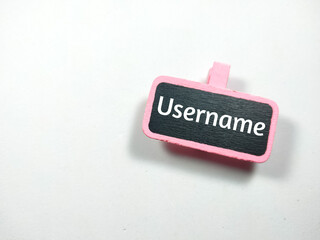 Colord wooden board written with text Username on a white background.