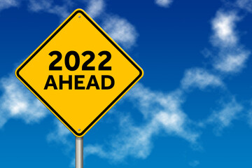 2022 year Ahead traffic sign. 3d rendering