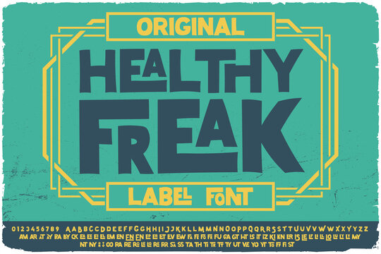 Original hand drawn label font named Healthy Freak. Cute typeface with a lot of ligatures for any your design like posters, t-shirts, logo, labels etc.
