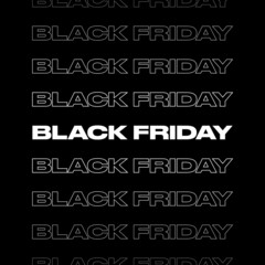Black Friday Text Isolated on Black Background. Futuristic and Modern 'Black Friday' Repeated Text Vector Typography Design Element. 