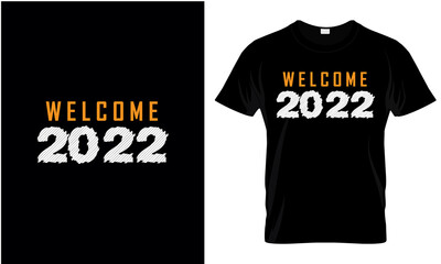 Welcome 2022 New Year T Shirt Design