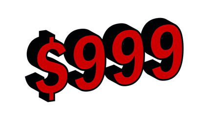 Save 999 Dollar - $999 3D red Price Symbol Offer