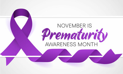 Prematurity awareness month is observed every year in November, Premature birth is when a baby is born too early, before 37 weeks of pregnancy have been completed. Vector illustration