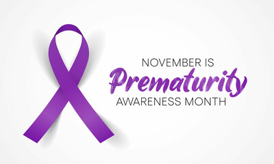 Prematurity awareness month is observed every year in November, Premature birth is when a baby is born too early, before 37 weeks of pregnancy have been completed. Vector illustration