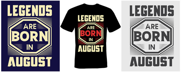 legends are born in august t-shirt design for august - obrazy, fototapety, plakaty