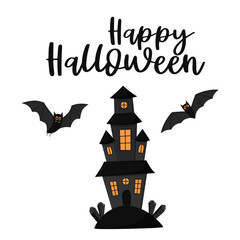 A creepy black haunted house and flying bats. Handwritten words of Happy Halloween. Postcard with hand lettering. Flat cartoon vector illustration isolated on a white background.