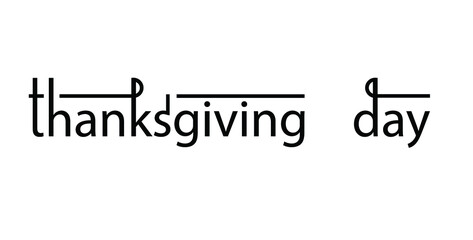Thanksgiving day logo stylish line hand lettering, vector illustration. Line simple direct style for a card, packaging, Banner, Flyer, Sticker.